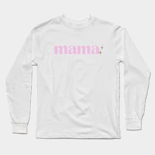 Mama Long Sleeve T-Shirt